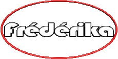 Prénoms FEMININ - France F Frédérika 