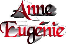 Prénoms FEMININ - France A Composé Anne Eugénie 