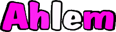 First Names FEMININE - Maghreb Muslim A Ahlem 