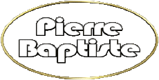 Prénoms MASCULIN - France P Pierre Baptiste 