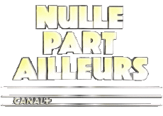 Multi Media TV Show Humour Divers Nulle par Ailleurs 
